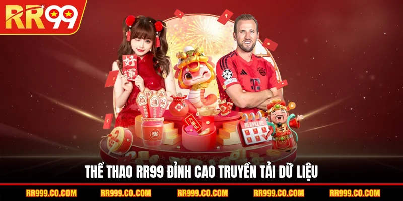 Thể thao RR99 đỉnh cao truyền tải dữ liệu